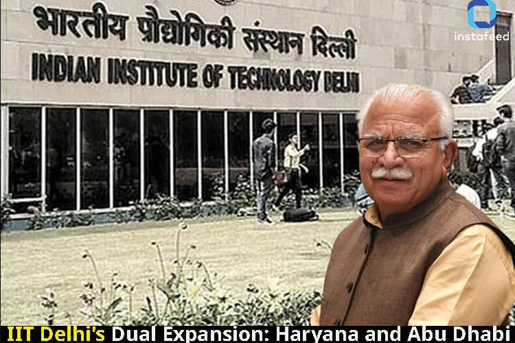 IIT Delhi to Establish New Campuses in Haryana: Jhajjar and Sonipat