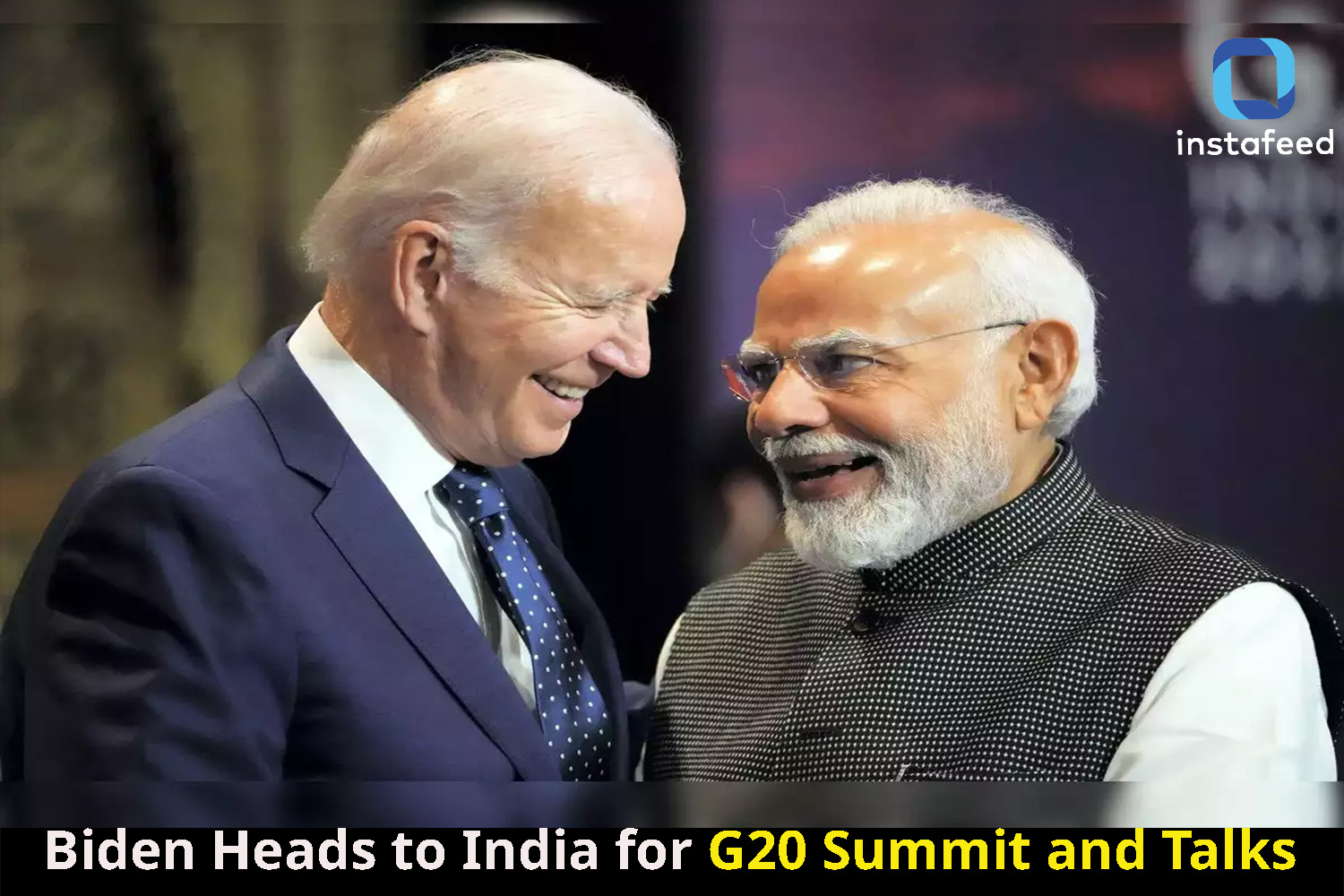 Biden's Visit to India for G20 Summit and Bilateral Meeting