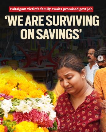 Surviving on Savings: Pahalgam Terror Attack Victim's Daughter Speaks on Govt Job Delay – 