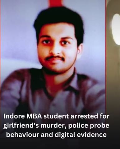 Indore Shocker: 22-Year-Old Boy Arrested for Murdering 24-Year-Old MBA Student Girlfriend in Cold Blood