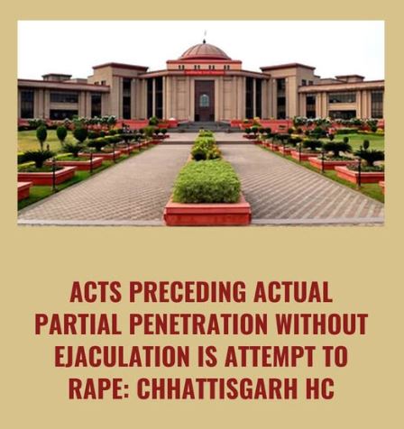 Ejaculating Without Penetration ISN'T Rape: Chhattisgarh High Court Shocks Nation, Reduces Convict's Sentence in 20-Year-Old Case
