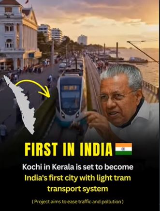First in India! Kochi, Kerala, Set to Become the Country's FIRST City with Modern Light Tram System—Goodbye Traffic Jams!