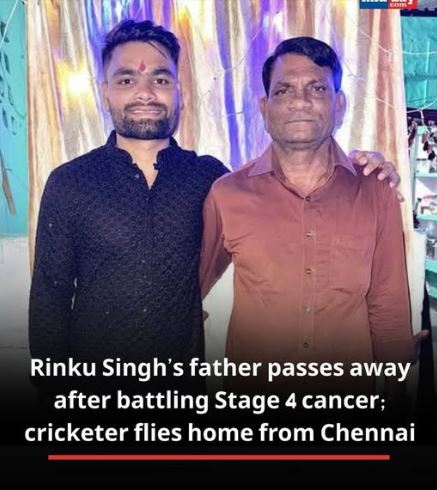 Heartbreaking Loss: Rinku Singh's Father Khanchand Singh Passes Away After Brave Battle with Stage-4 Liver Cancer