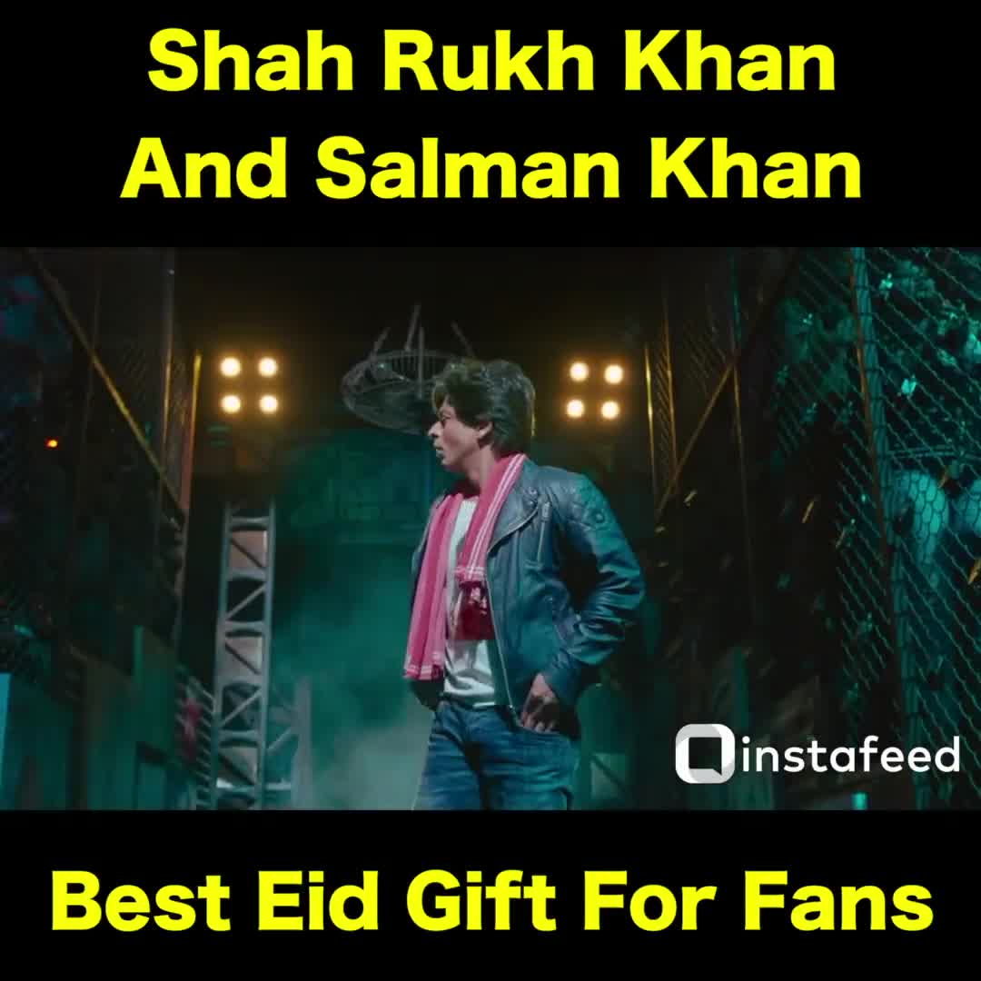 सलमान खान और शारुख खान ने दिया अपने चाहने वालों को इस साल की ईद का सबसे बड़ा तोहफा